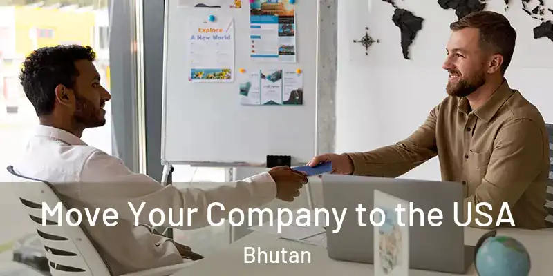  Move Your Company to the USA Bhutan