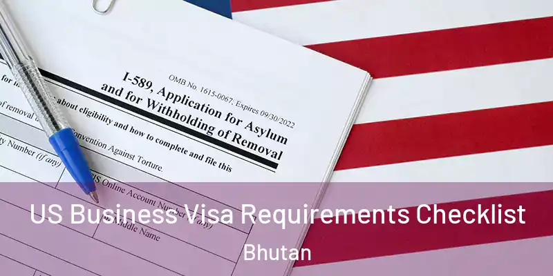  US Business Visa Requirements Checklist Bhutan